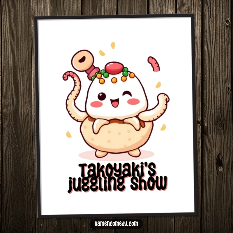 Funny takoyaki digital art print of a cheerful food ball juggling spinning octopus tentacles, capturing a moment of lively entertainment.