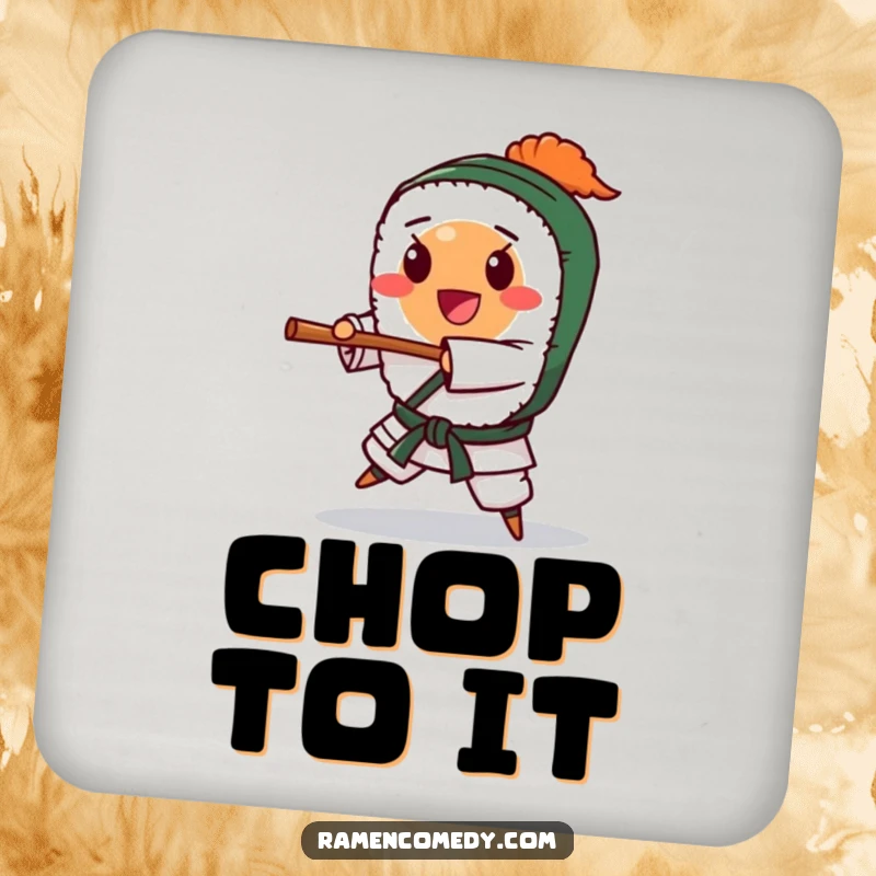 Funny happy sushi roll character doing a karate chop on a coaster. Protects surfaces with humor, perfect funny gift.