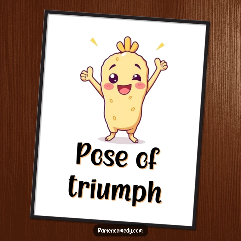 Funny Poster displaying a cheerful tempura character in a dynamic, victorious pose, ideal for motivational and humorous wall art.