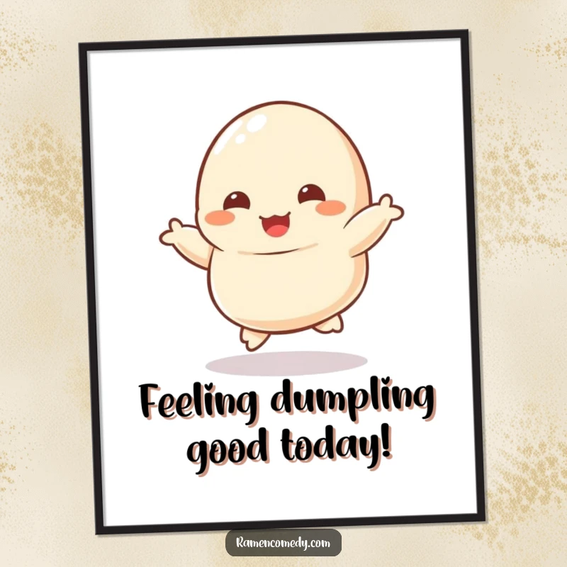 Funny Free Printable dumpling character with tiny feet kicking joyfully, dancing with pure delight on wall art.