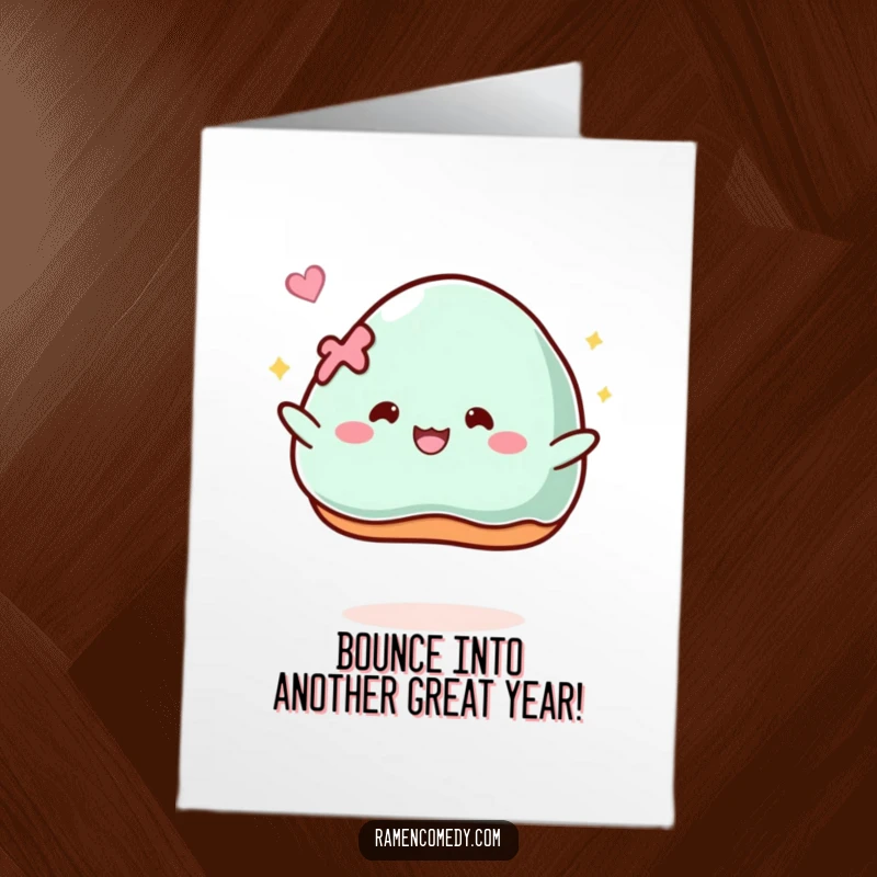 Funny Free Printable Birthday Card showing a piece of mochi joyfully bouncing, conveying pure, unadulterated birthday happiness.