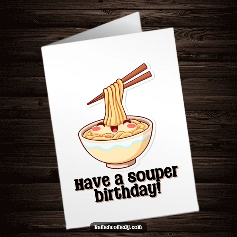 Funny Free Printable Birthday Card: A smiling bowl of ramen happily waves with chopsticks, spreading birthday cheer. Delicious downloadable gift.