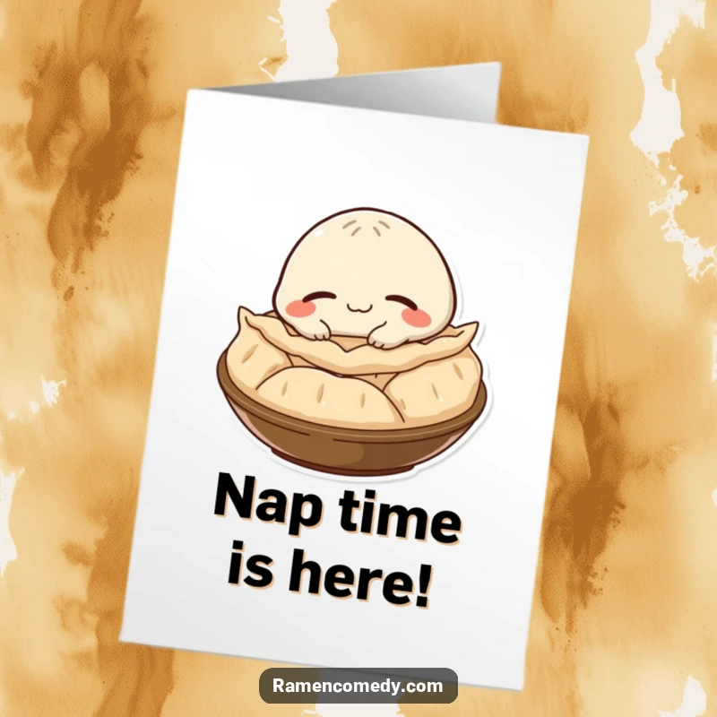 Funny Free Printable Birthday Card: A happy gyoza character with a satisfied smile naps on a steaming pile.