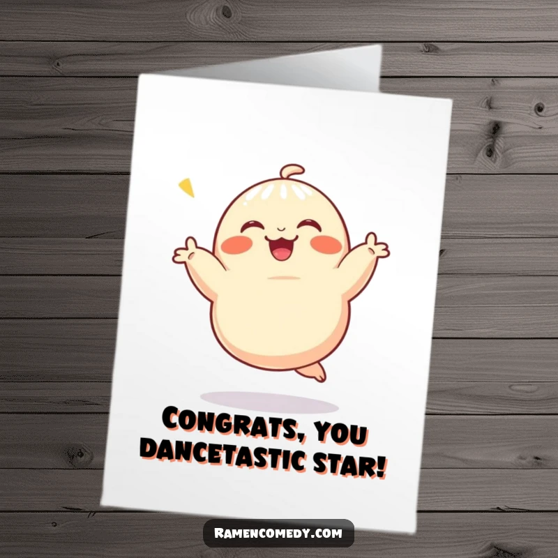 Funny Free Printable Congratulations Card: Cheerful dumpling character dancing with pure joy, perfect for any celebration.