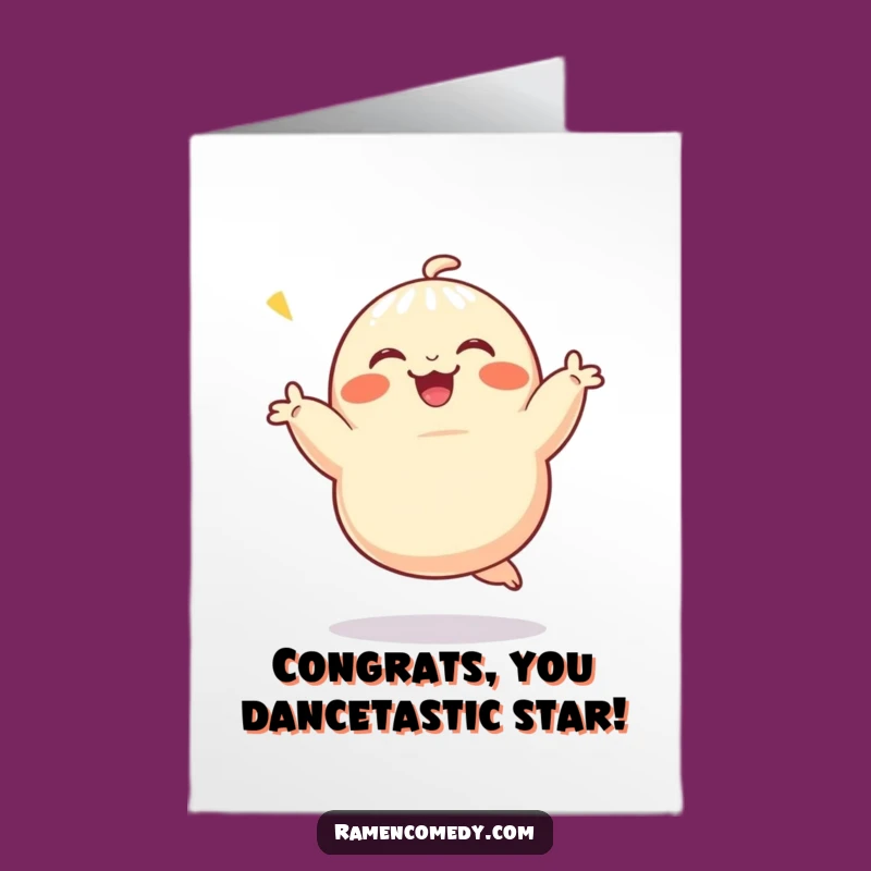Free Printable Dumpling Dance Congrats Card - Funny Downloadable Celebration Gift