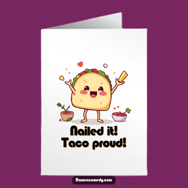 Free Printable Funny Taco Card - Juggling Success Downloadable Congratulations Gift!