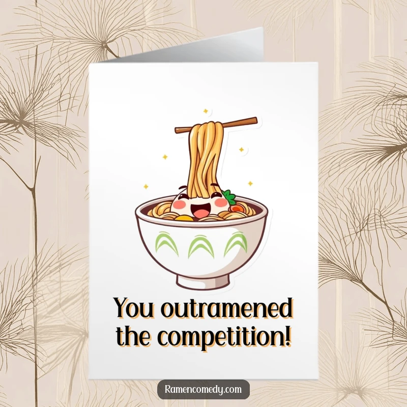 Funny Free Printable Congratulations Card: A steaming ramen bowl with a happy face jumps exuberantly, celebrating a grand achievement.