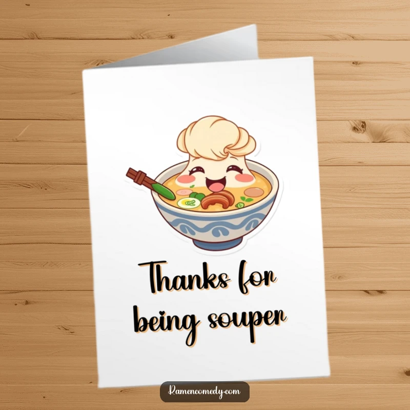 Funny free printable thank you card with a smiling ramen broth character beaming broadly from its bowl, expressing thanks.