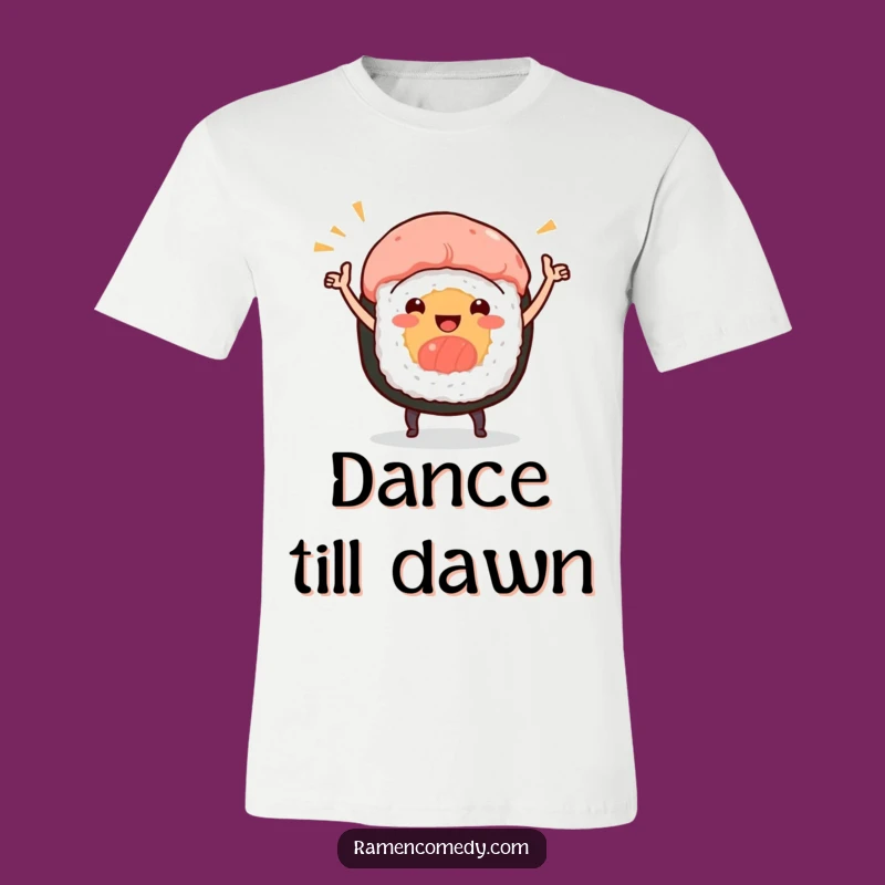 Funny Sushi Dance T-Shirt: Wear Your Joyful Moves on Your Sleeve